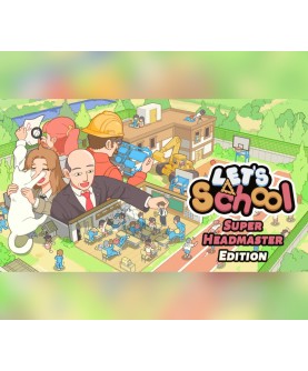 Let s School - Super Headmaster Edition Steam Key GLOBAL